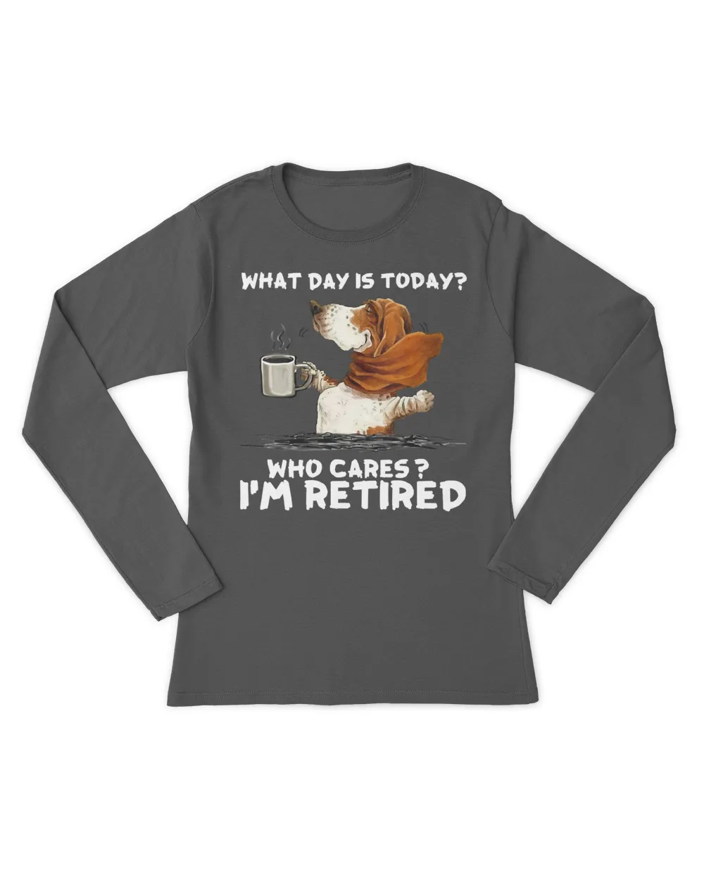 Womens What day is today who cares I'm retired basset hound V-Neck T-Shirt