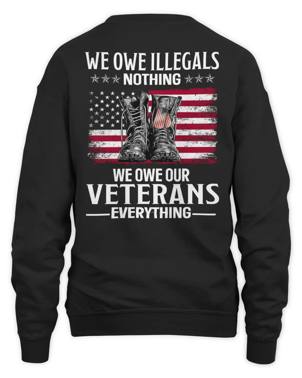 We owe illegals nothing We owe our Veterans everything