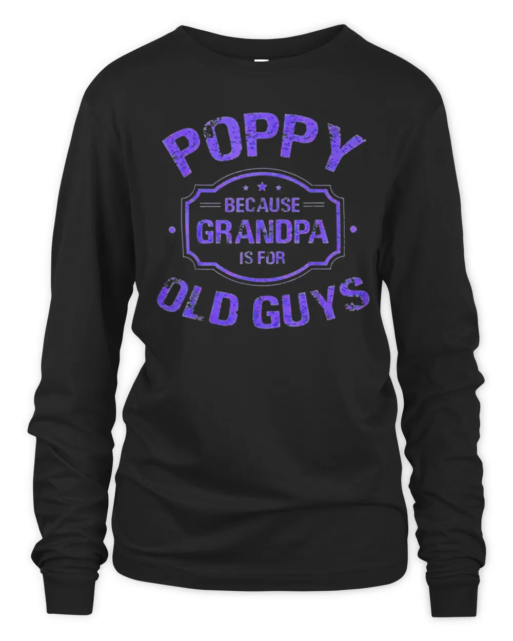 Father's day -  Gifts Poppy Because Grandpa Is For Old Guys