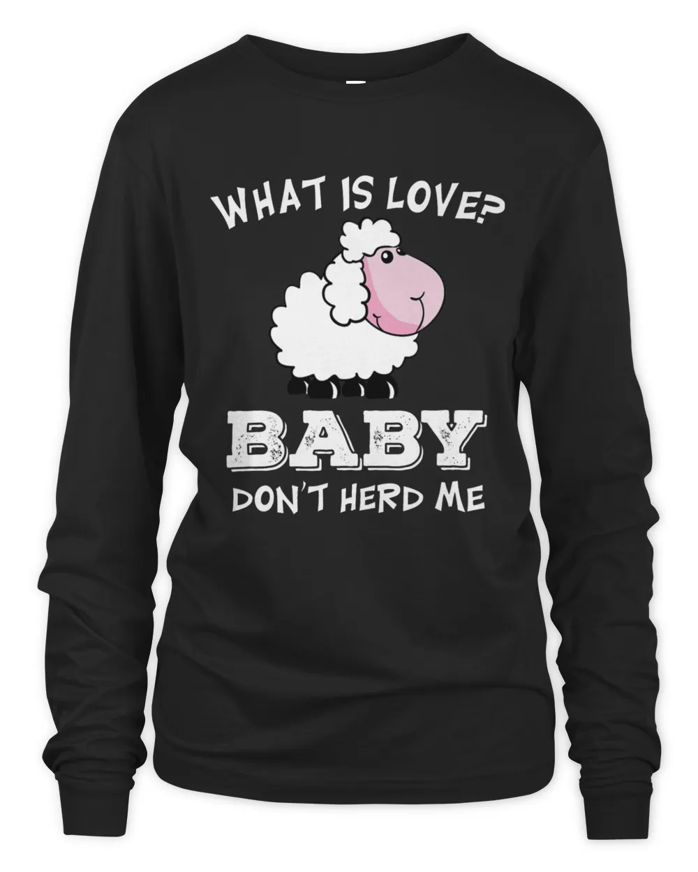 What is love baby dont herd me hilarious graphic design