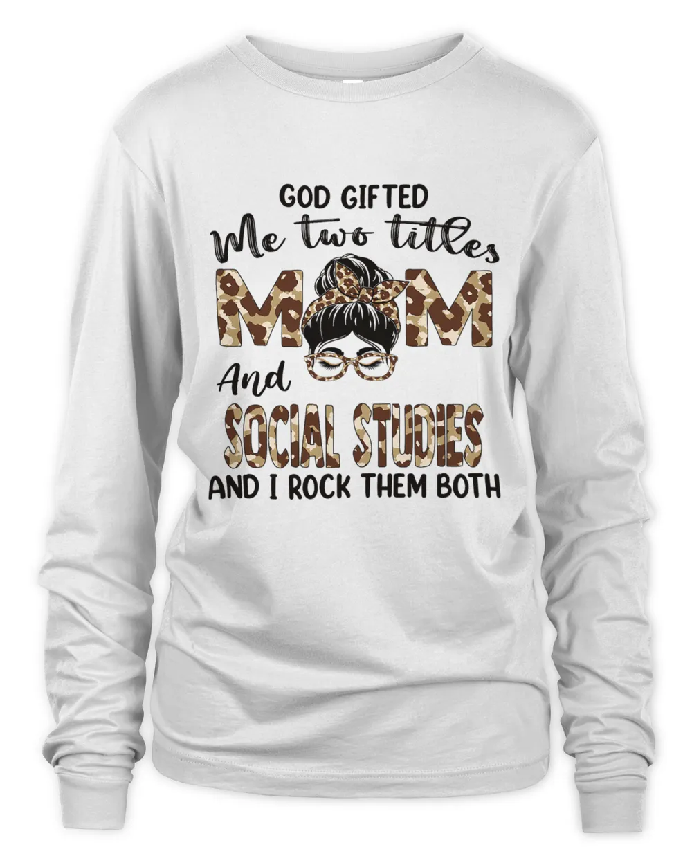 Womens I Have Two Titles Mom And Social Studies Mothers Day Leopard
