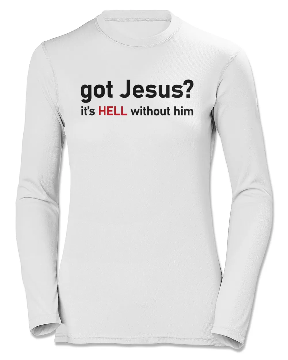 got-wcx-10 Got Jesus It's Hell Without Him