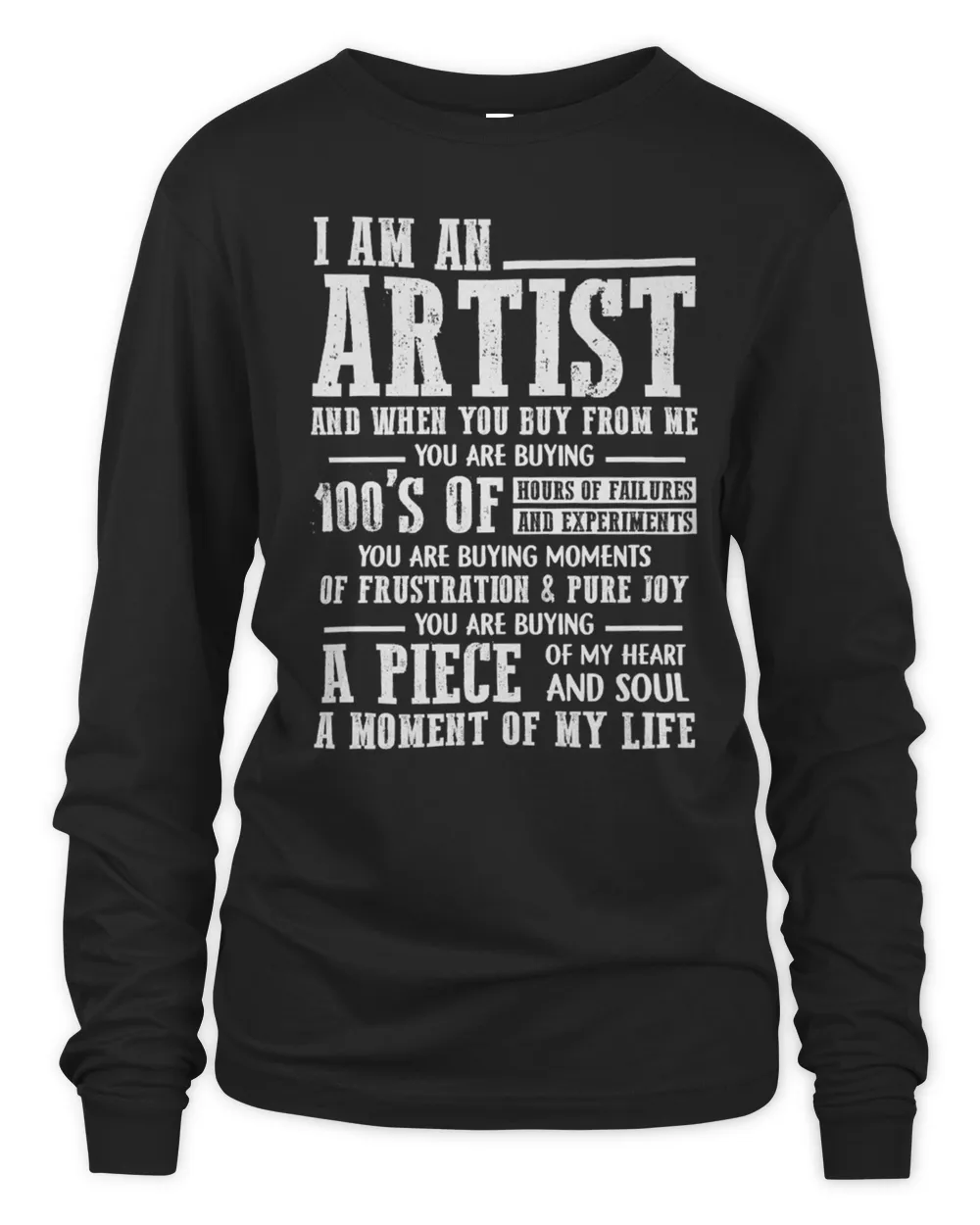 I Am An Artist And When You Buy From Me You Are Buying Shirt