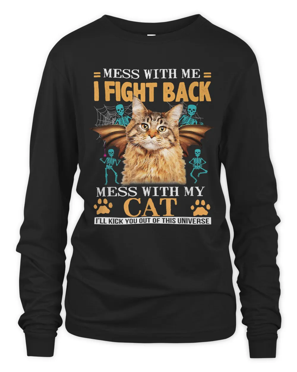 Cat Mess With Me I Fight Back Mess With My Cat Ill Kick You66