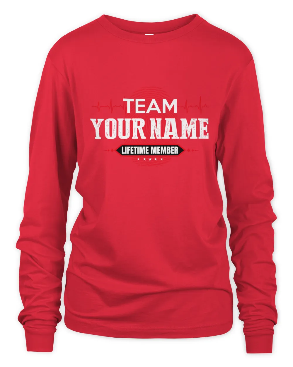 Team YOUR NAME. Lifetime Member. Create custom t-shirts