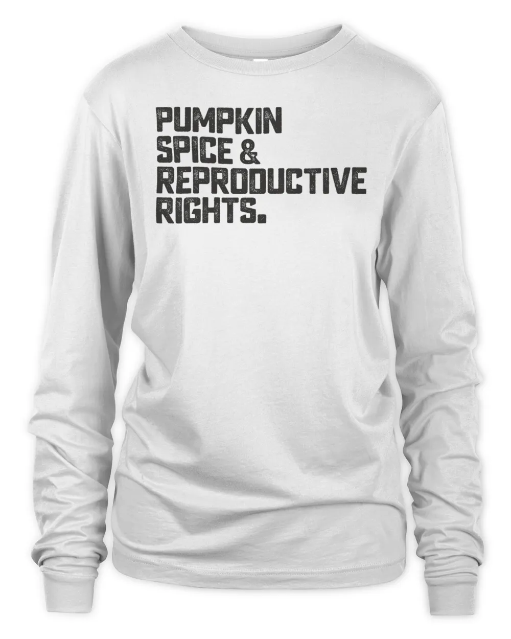 Pumpkin Spice and Reproductive Rights for Women Feminist Slogan T-Shirt