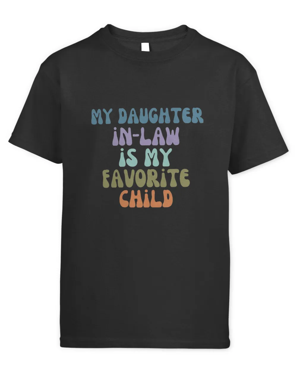 My DaughterInLaw Is My Favorite Child Fathers Day Gift6414