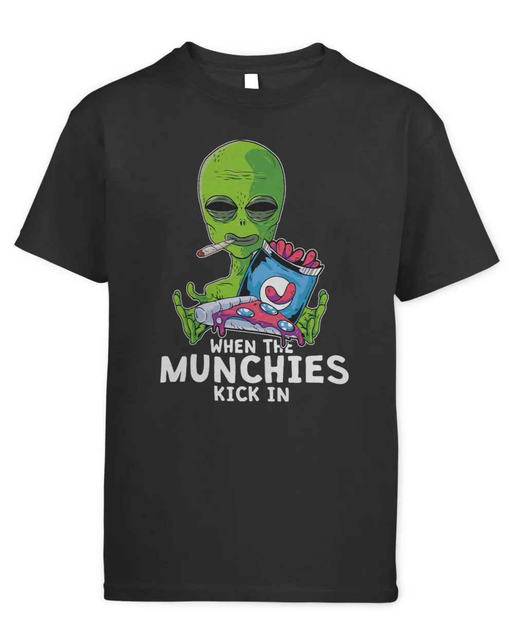 Cannabis Stoner When The Munchies Kick In Pizza Weed Alien
