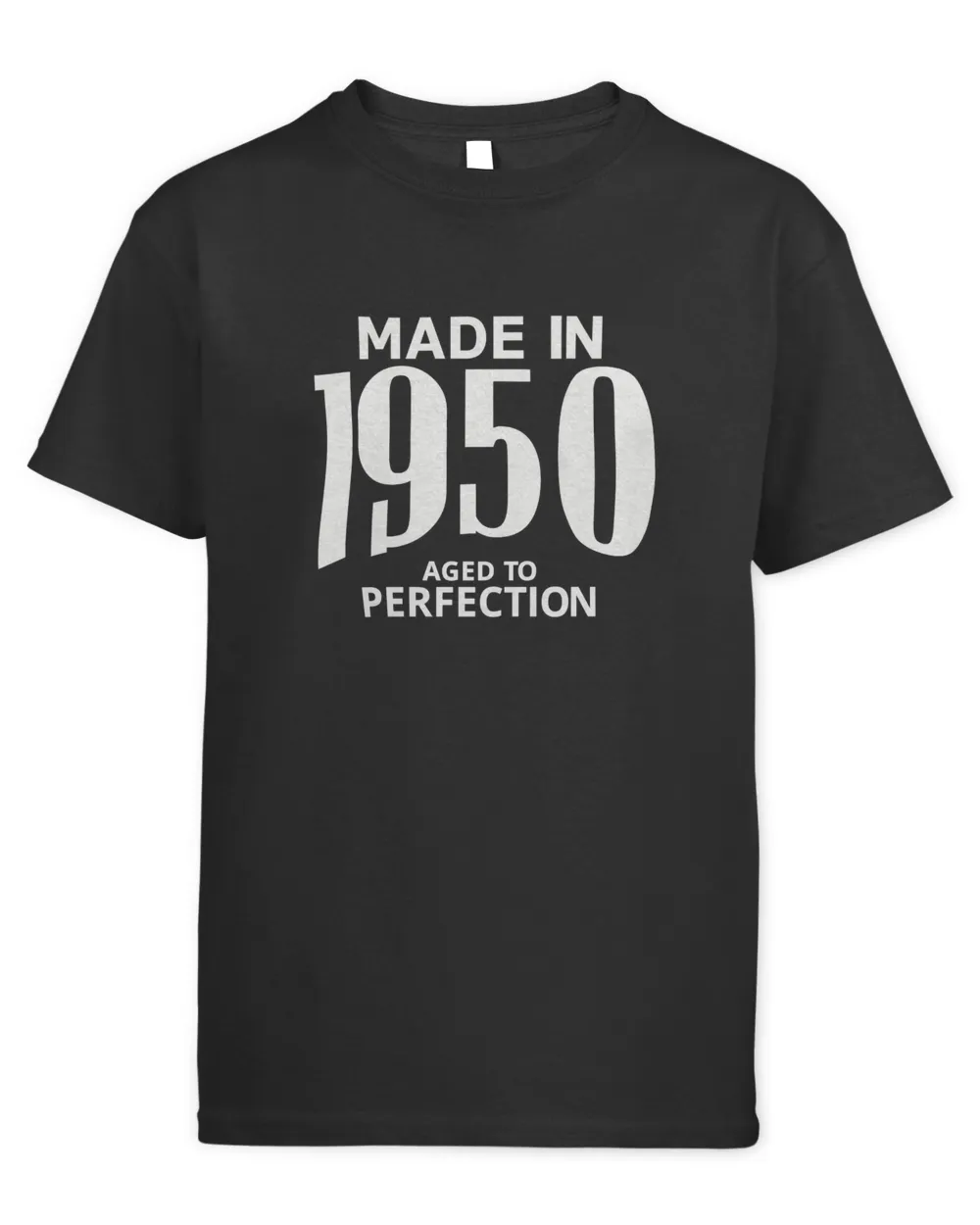 Made in 1950 Aged to Perfection