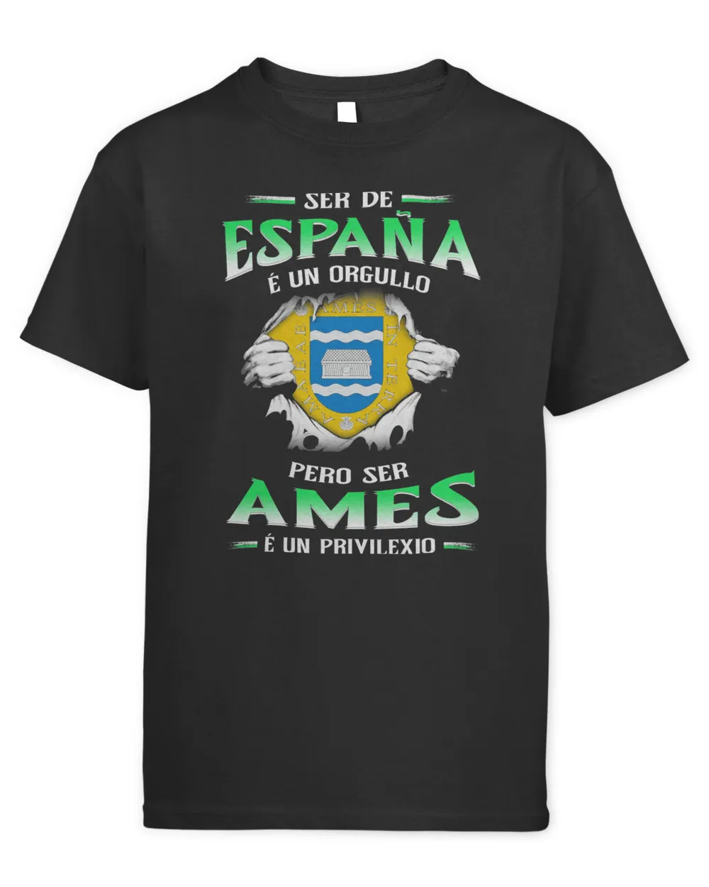 Ser De España É Un Orgullo Pero Ser Ames É Un Privilexio Shirt