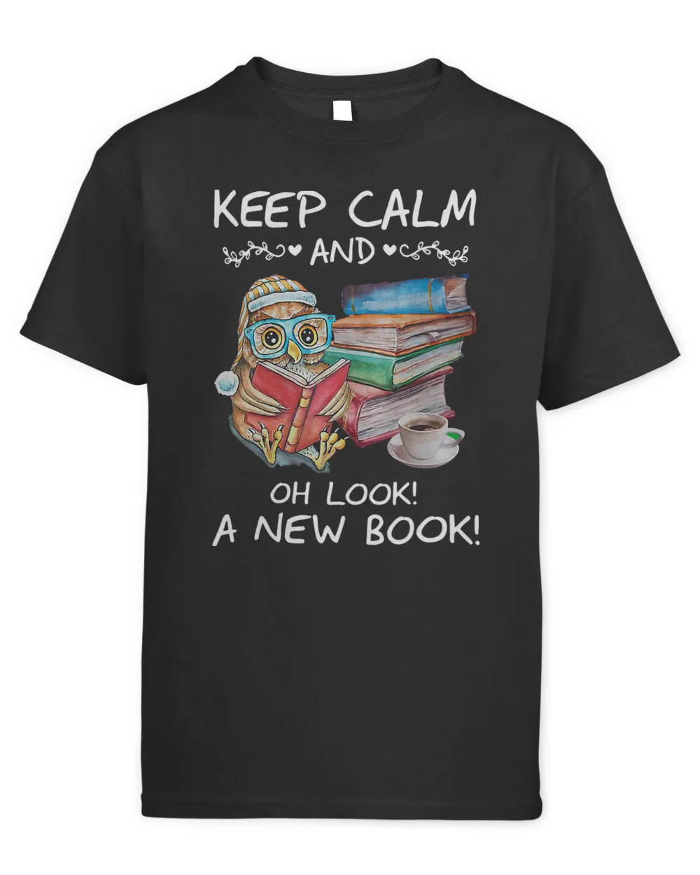 Keep Calm And Oh Look A New Book Funny Owl Book Lovers 565
