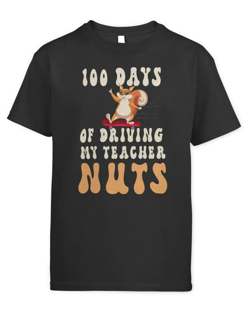 100th Days Of Driving My Teacher Nuts Cool 100 Day Of School