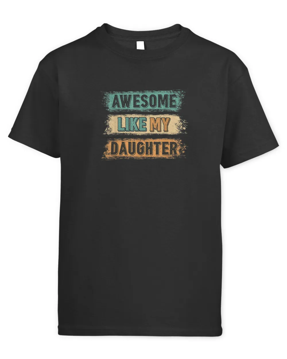 Awesome Like My Daughter Men Funny Fathers Day Dad Mom Women