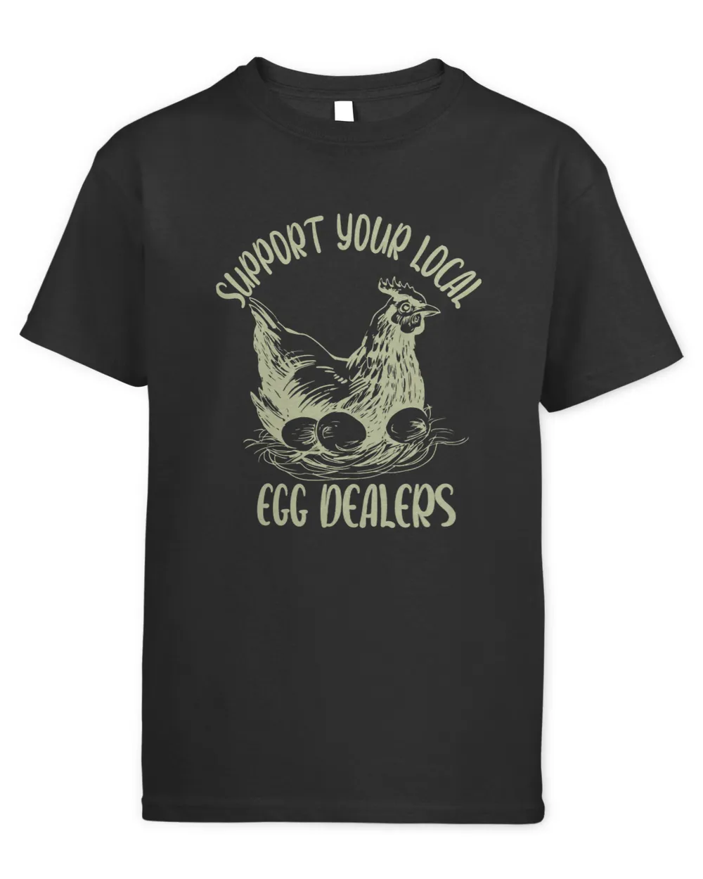 Support Your Local Egg Dealers funny eggs dealer farmer 3