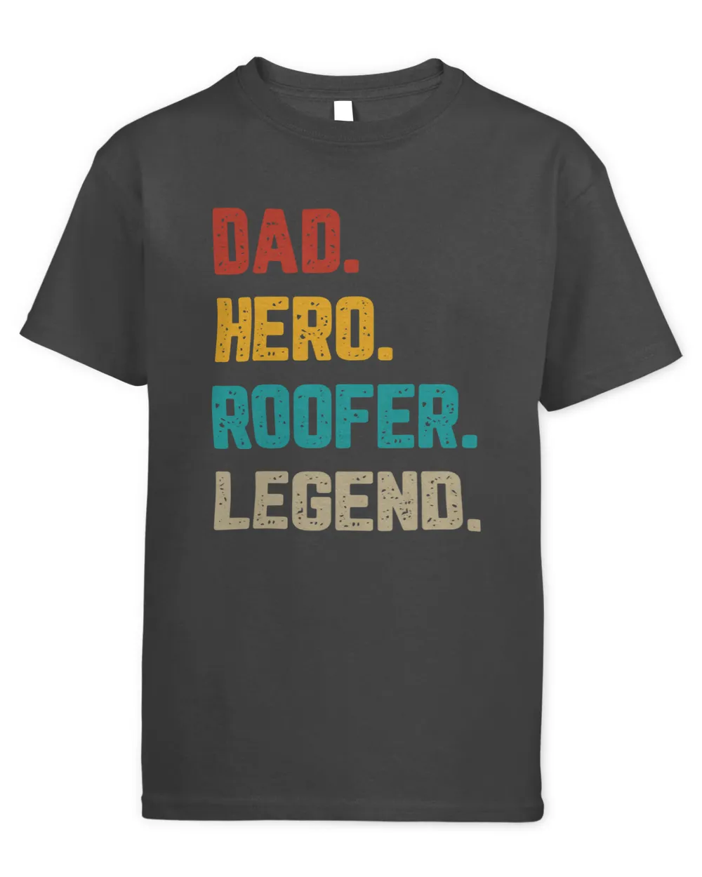 Roofing Father Dad Hero Roofer Legend Roofing Constructor