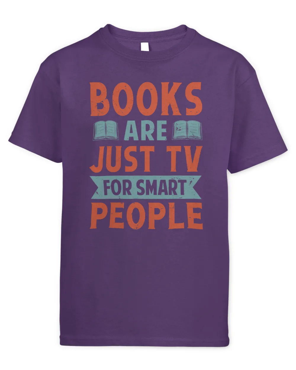 Books Are Just TV For Smart People Funny Book Lover