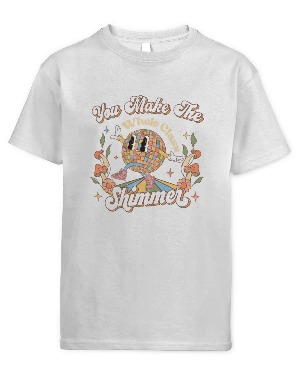 You Make The Whole Class Shimmer Shirt Top Light Color Kids Standard T-Shirt white xs