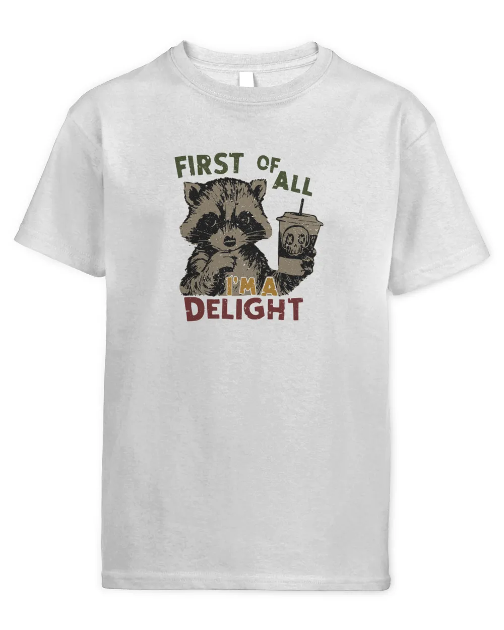 First Of All I'm A Delight Funny Raccoon Kids Standard T-Shirt white xs