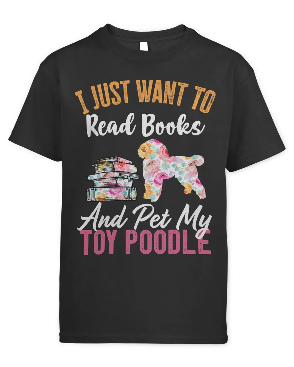 Poodle Lover Dog I Just Want to Read Books and Pet my Toy Poodle 230 Poodles