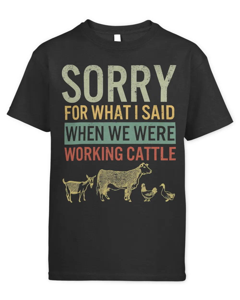 Cow Mooey Farmer Sorry for What I Said When We Were Working Cattle Cow 181 Cows Heifer Daisy Cattle