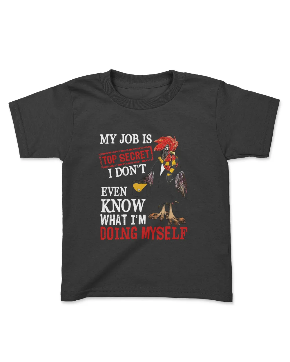 Chicken My Job Is Top