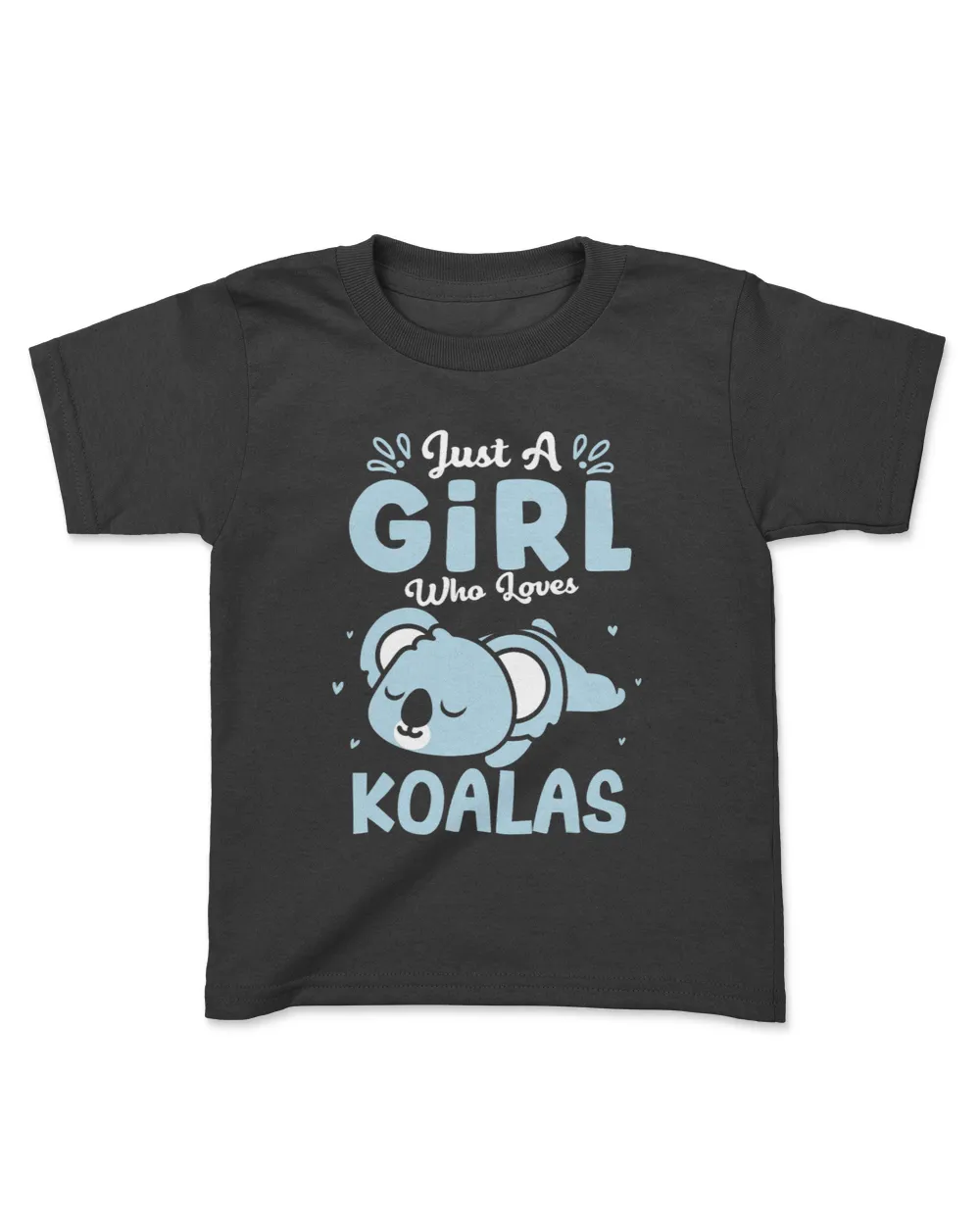 Koalas Tshirt Just a Girl Who Loves Koalas Girls Cute Women