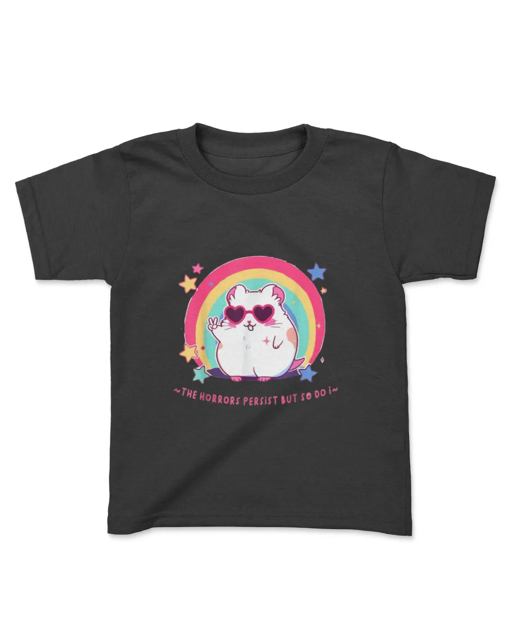 The Horrors Persist But So Do I Hamster T-Shirt