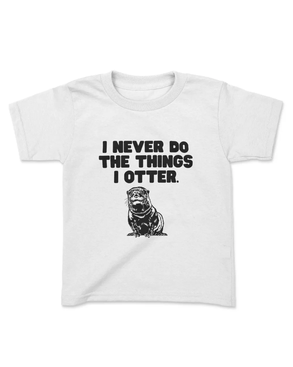 I Never Do the Things I Otter playful puns cute quote
