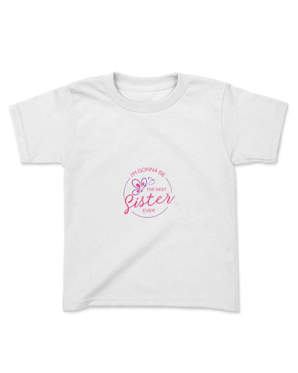 I'm gonna be the best sister ever shirt