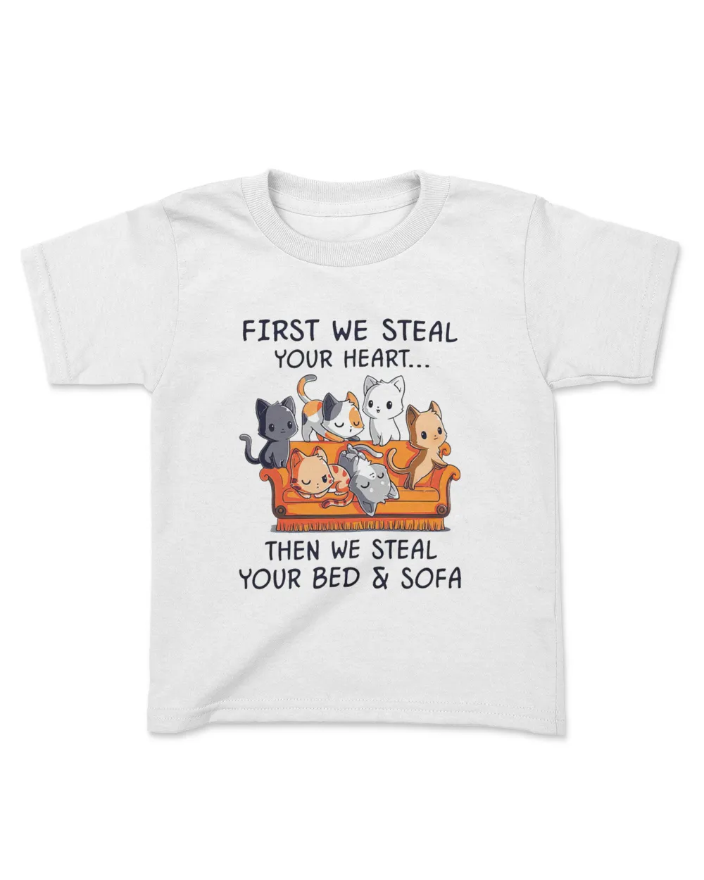 cat first we steal your heart then we steal your bed and sofa QTCAT261222A3