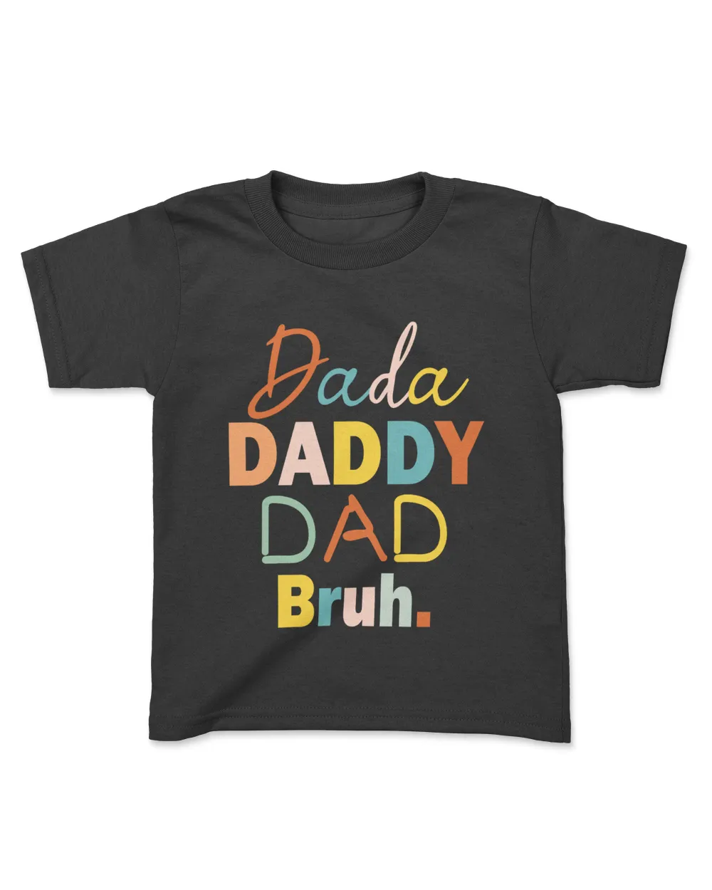 Dada Daddy Dad Bruh Fathers Day