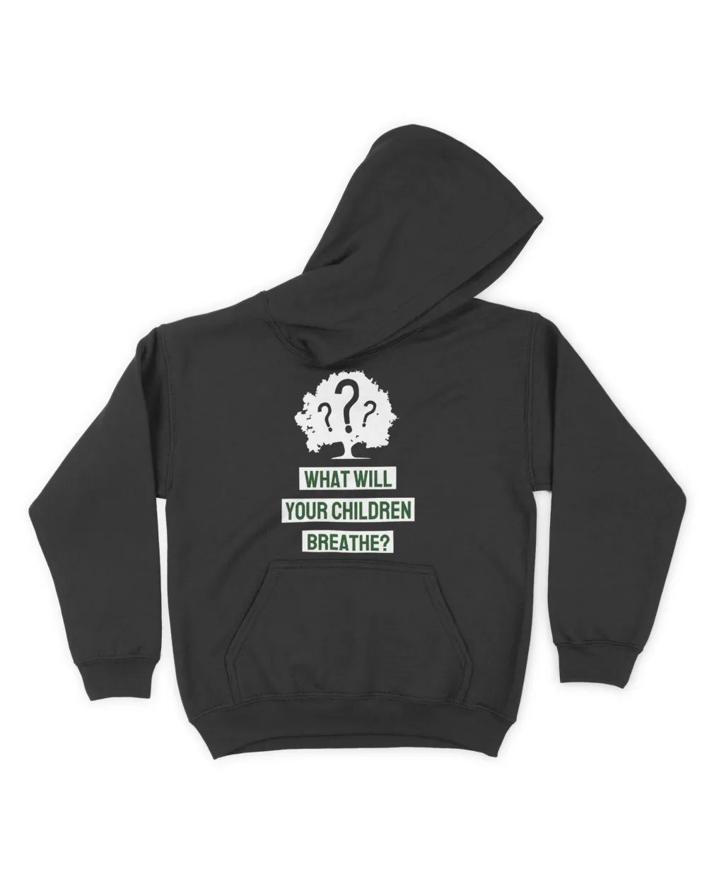 What Will Your Children Breathe (Earth Day Slogan T-Shirt)