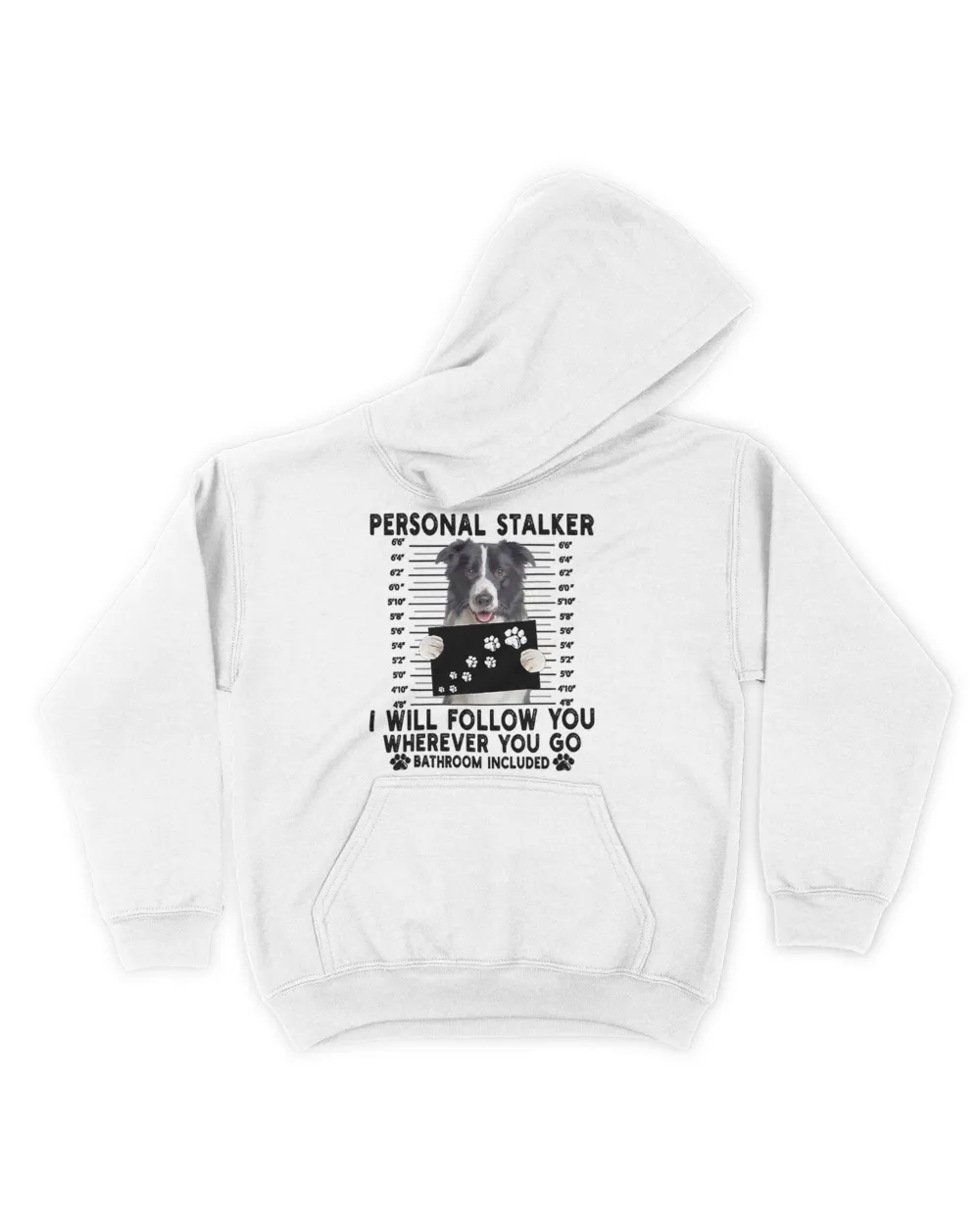 Personal Stalker I Will Follow You Border Collie Lover Gift T-Shirt