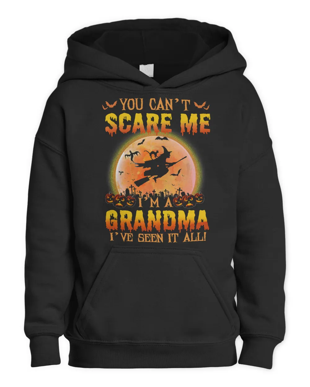 Mother Grandma You Cant Scare Me im A Grandma Ive Seen It All 163 Mom Grandmother