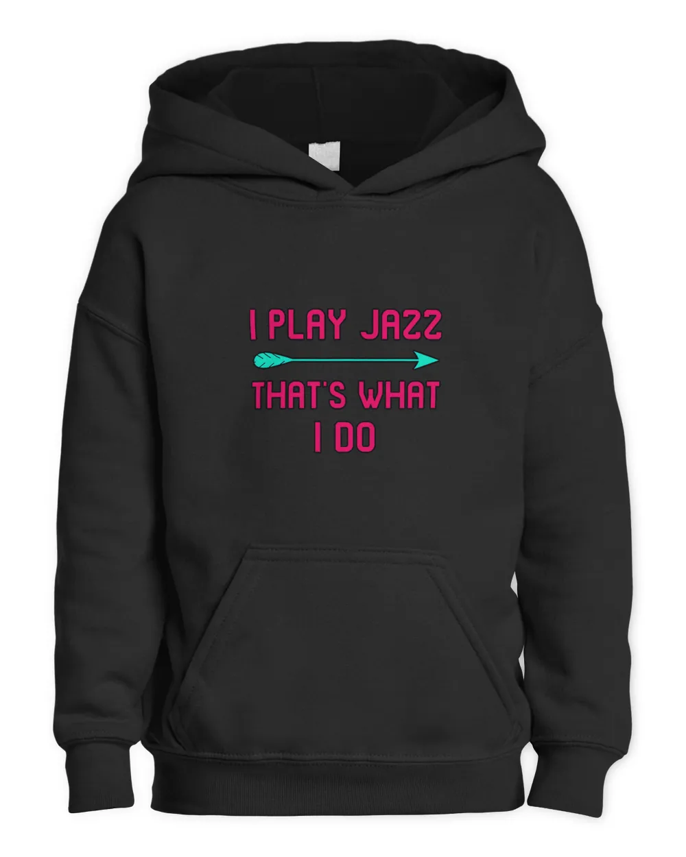 I Play Jazz Thats What I Do Student Musicians Humor