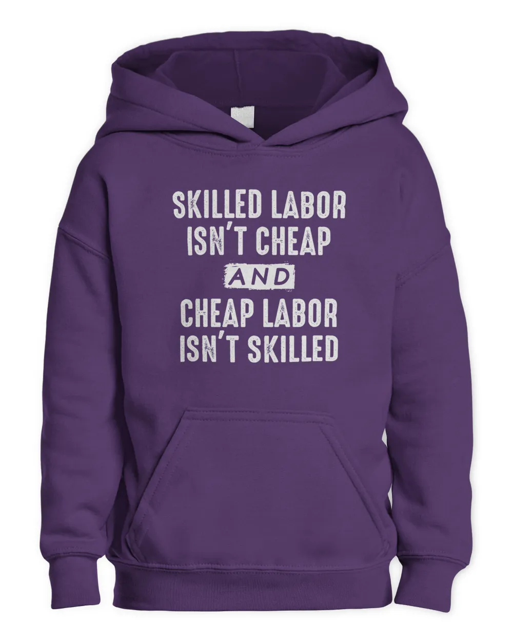 Skilled Labor Isn't Cheap And Cheap Labor Isn't Skilled T-Shirts, Hoodies, Sweatshirt, Mugs
