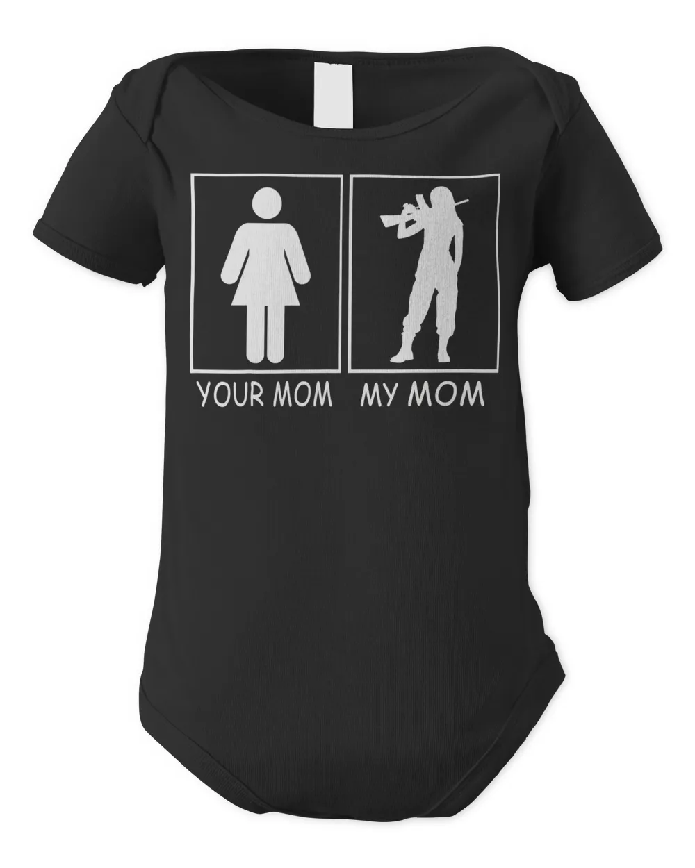 Your Mom My Mom - Soldier Military Mother from son daughter T-Shirt