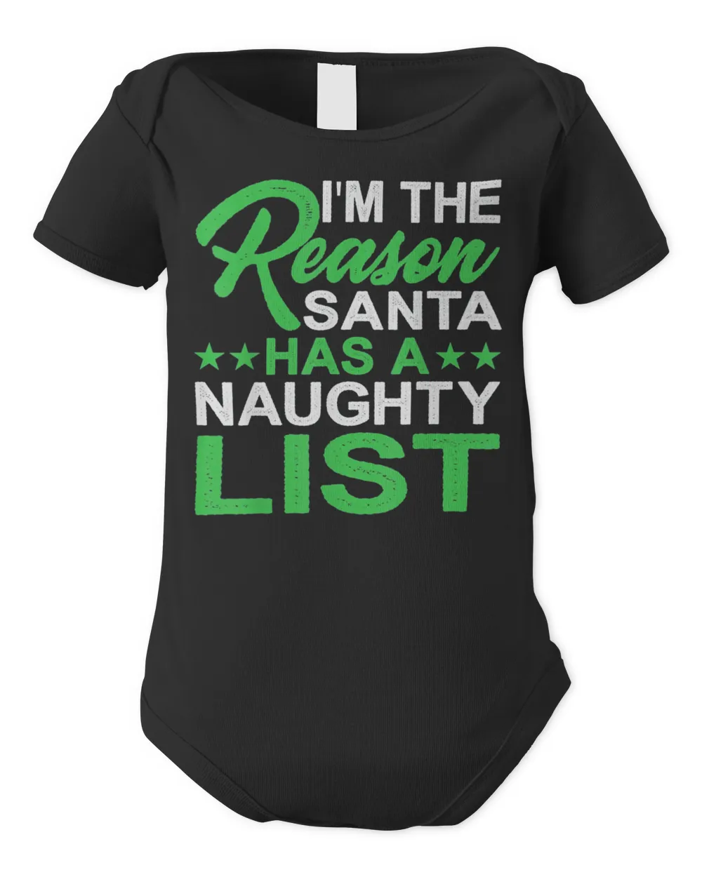 I’m The Reason Santa Has A Naughty List T-Shirt