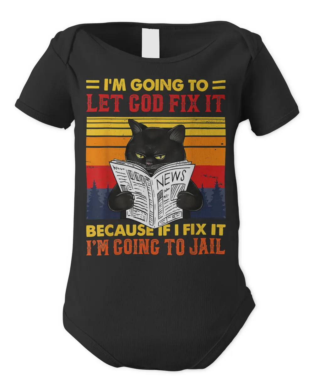 Let God Fix It If I Fix Im Going To Jail Funny26 Cat