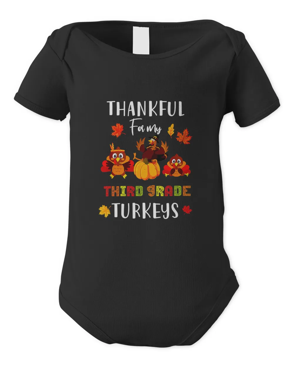 Thankful For My Third Grade Turkeys Thanksgiving Teacher T-Shirt