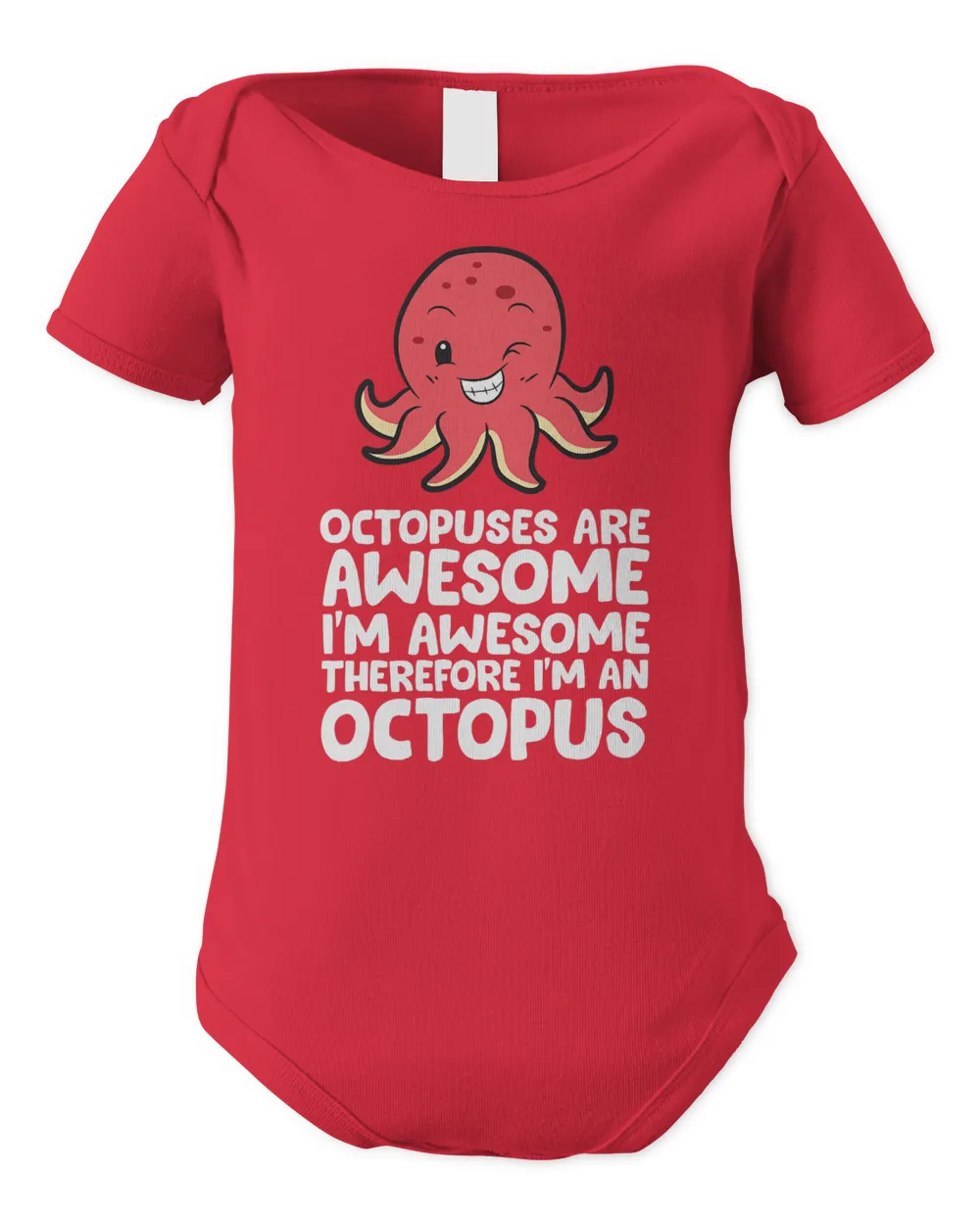 Octopuses Are Awesome I'm Awesome Therefore I Am An Octopus T-Shirt