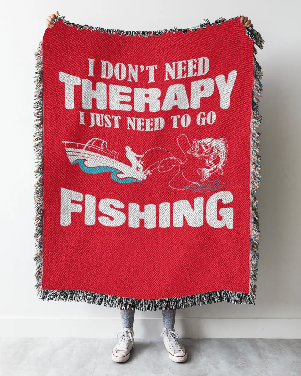 I Don't Need Therapy I Just Need To Go Fishing