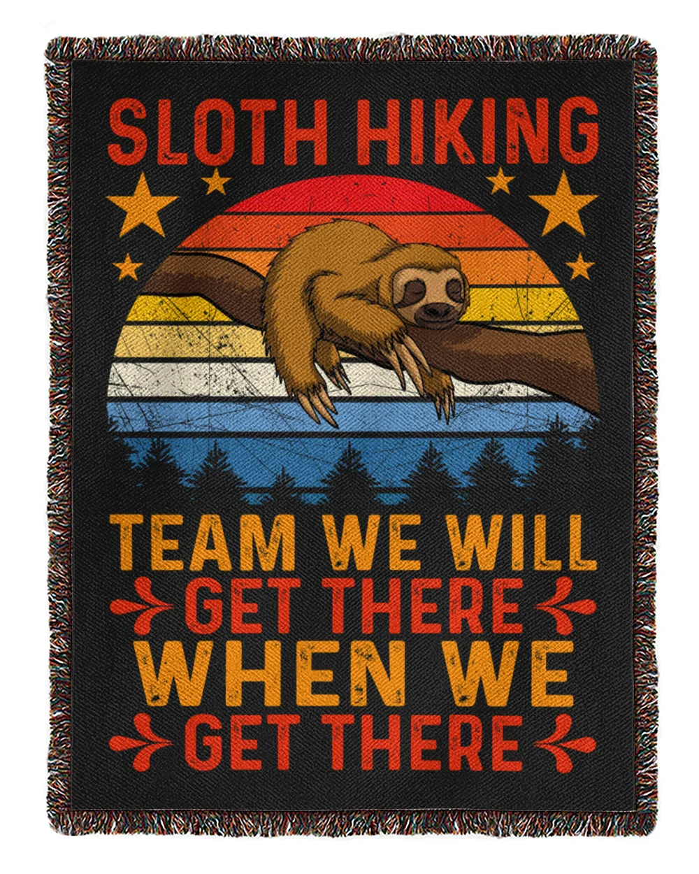 Sloth Hiking Team We Will  Get There When We Get There.