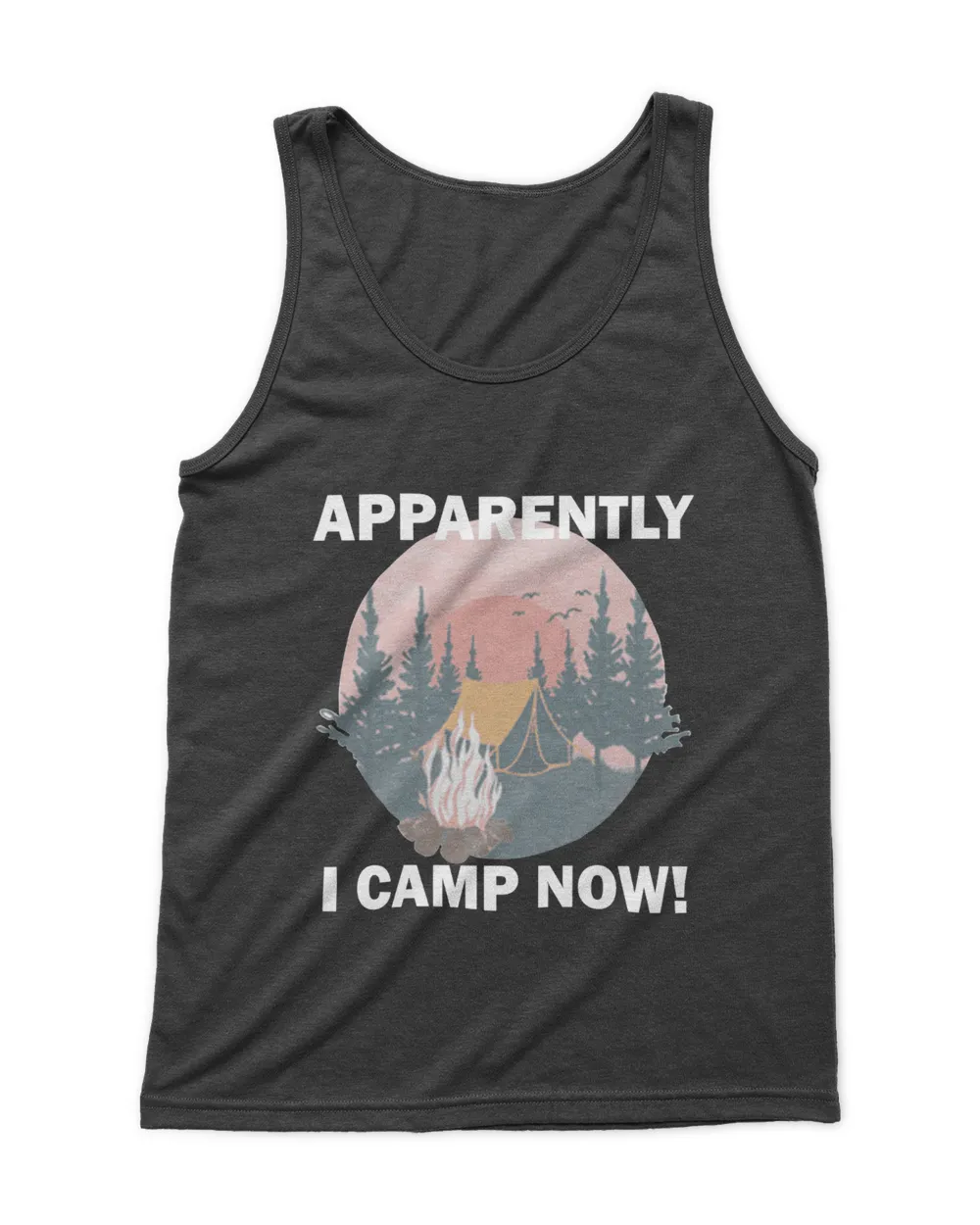 Apparently I camp now shirt