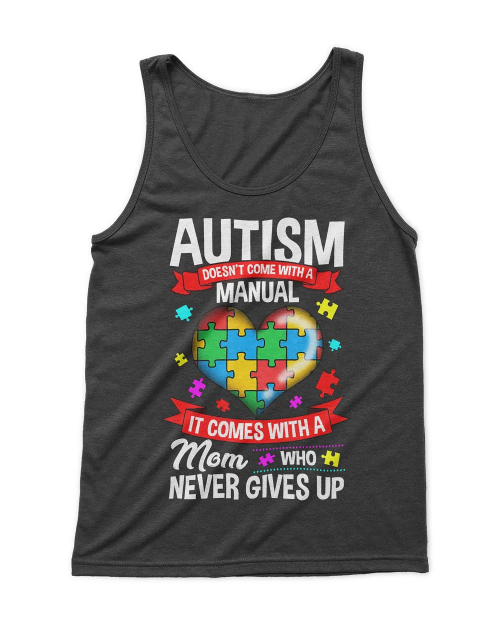Autism Doesnt Come With A Manual A Mom Who Never Gives Up Awareness 3t4