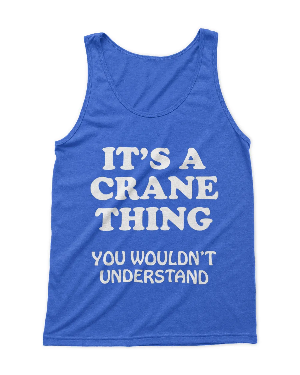 Its A CRANE Thing You Wouldnt Understand Family Reunion