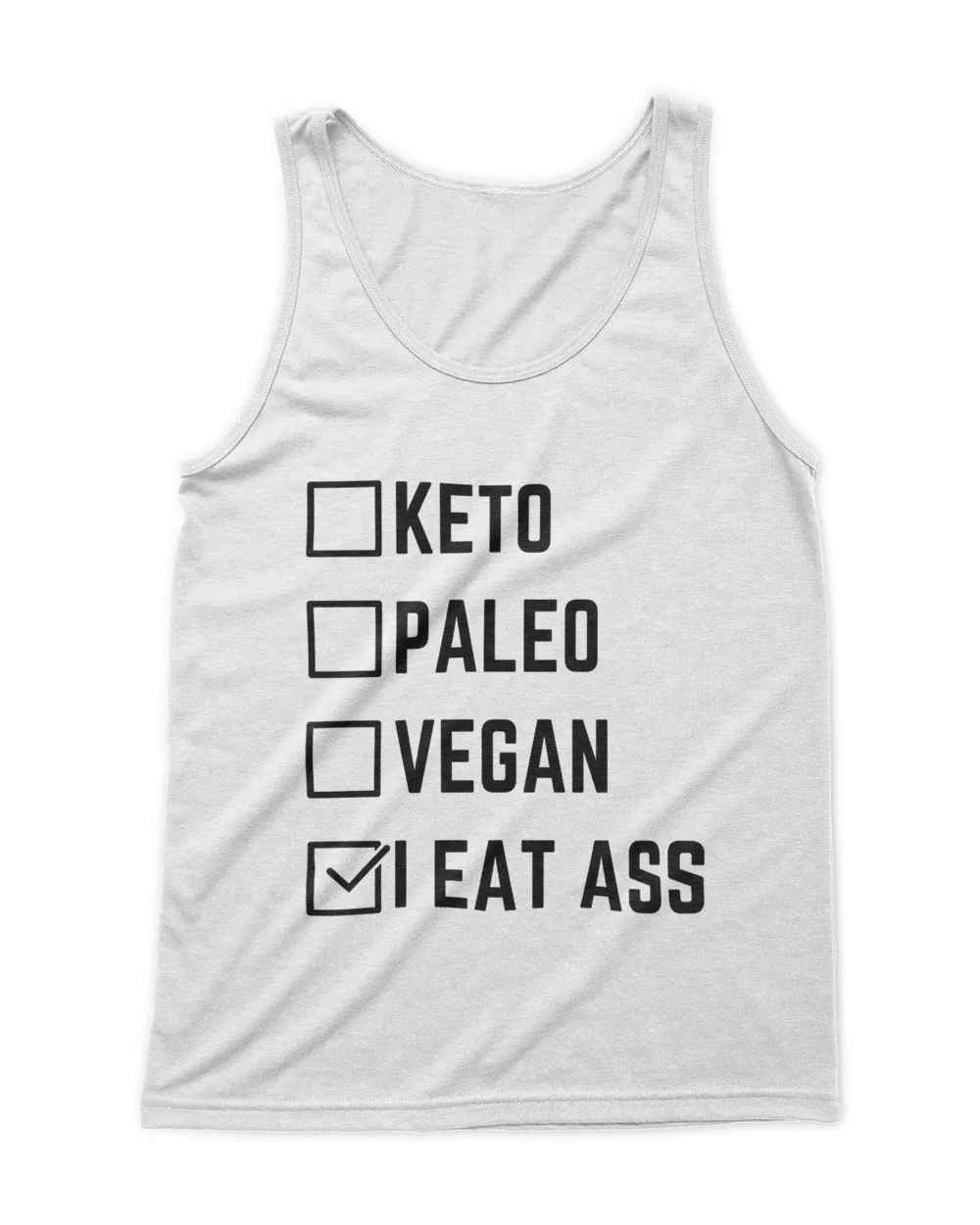 Keto Paleo Vegan I Eat Ass Shirt