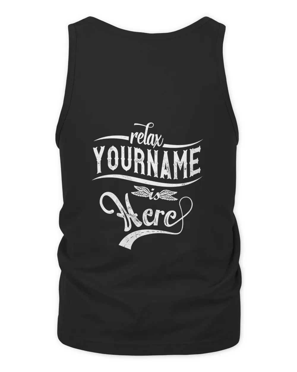 Relax [Your Name] Is Here Custom T-Shirt – Personalized Comfort and Style - RX1 Men's Tank Top black s