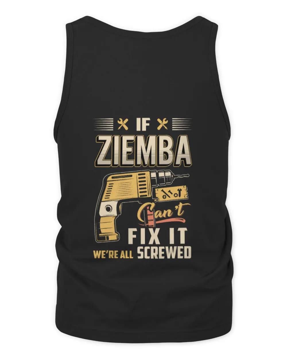 IF ZIEMBA CAN'T FIX IT WE'RE ALL SCREWED B3 Men's Tank Top black s