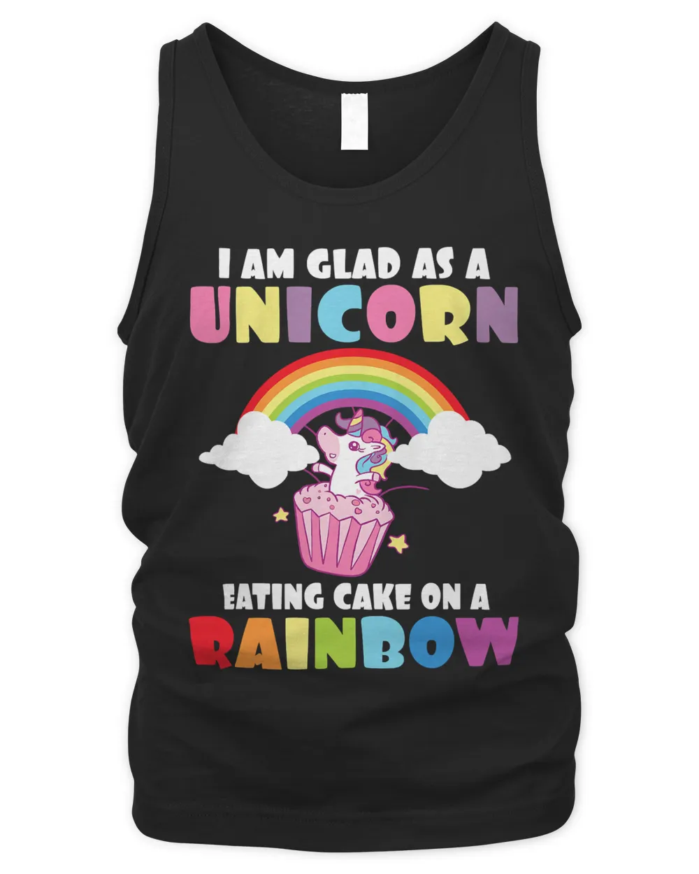 Unicorn I am glad as a Unicorn eating cake on a Rainbow Unicorn 52